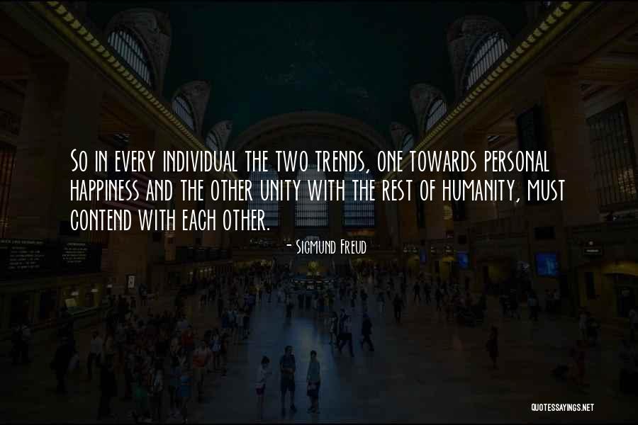 Unity Of Humanity Quotes By Sigmund Freud Unity Of Humanity Quotes By Sigmund Freud