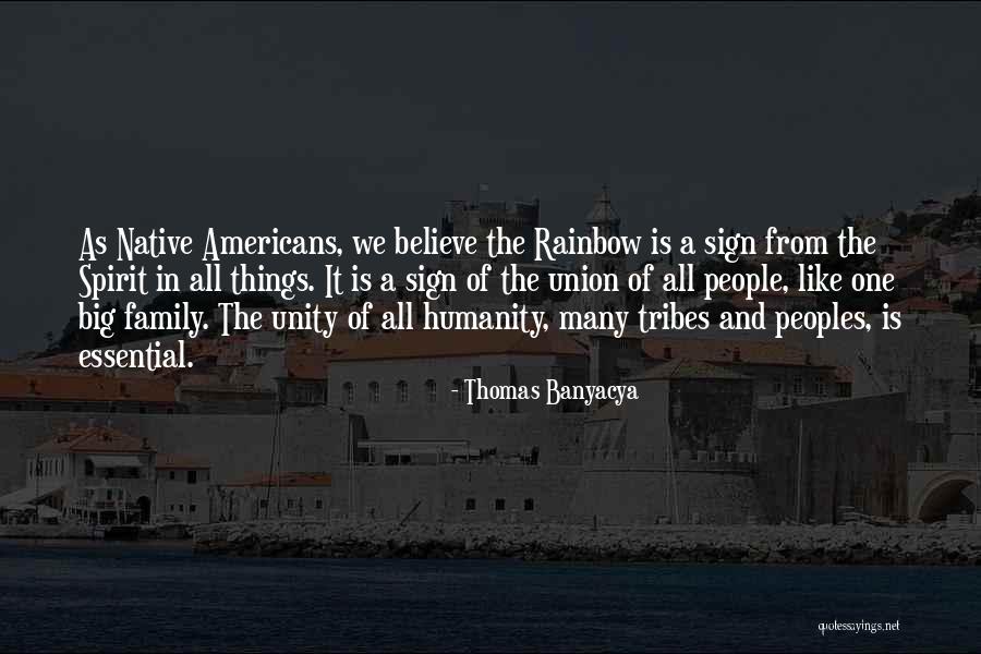 Unity Of Humanity Quotes By Thomas Banyacya Unity Of Humanity Quotes By Thomas Banyacya