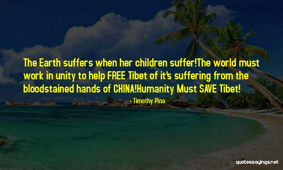 Unity Of Humanity Quotes By Timothy Pina Unity Of Humanity Quotes By Timothy Pina