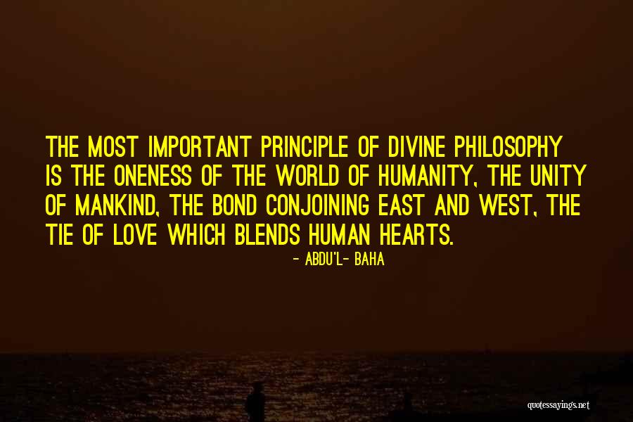 Unity Of Mankind Quotes By Abdu'l- Baha Unity Of Mankind Quotes By Abdu'l- Baha