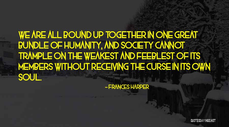 Unity Of One Quotes By Frances Harper Unity Of One Quotes By Frances Harper