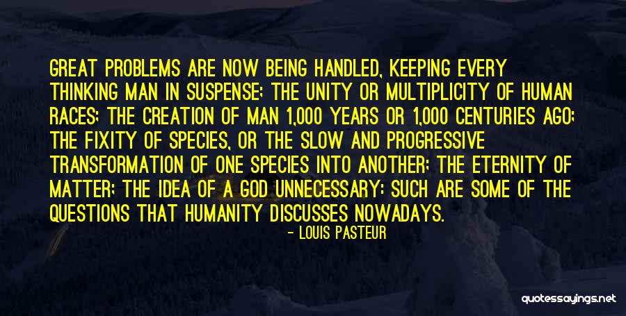 Unity Of One Quotes By Louis Pasteur Unity Of One Quotes By Louis Pasteur