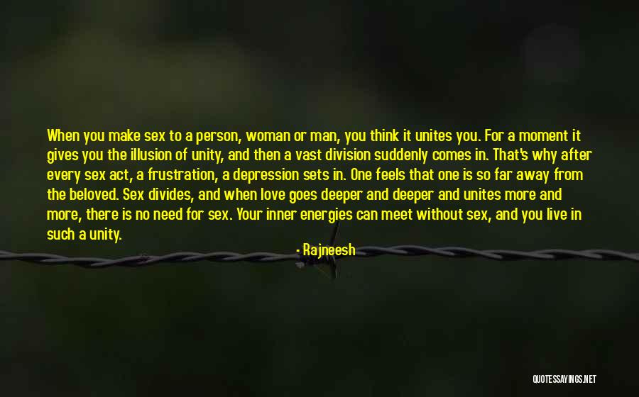 Unity Of One Quotes By Rajneesh Unity Of One Quotes By Rajneesh
