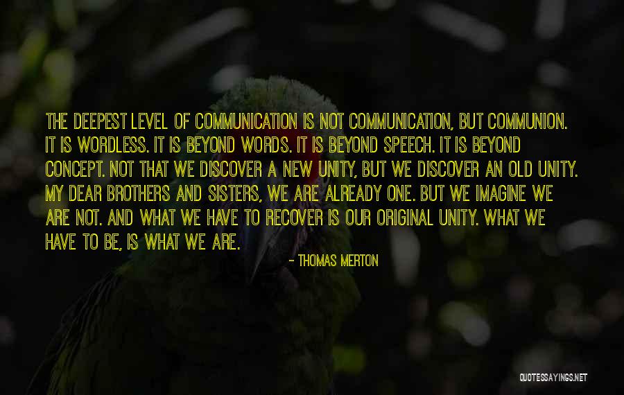 Unity Of One Quotes By Thomas Merton Unity Of One Quotes By Thomas Merton