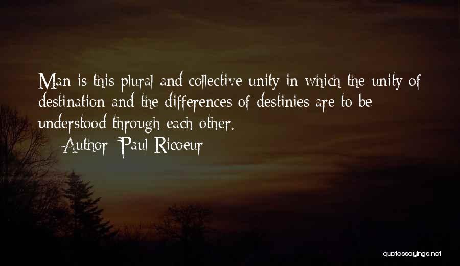 Unity Quotes By Paul Ricoeur