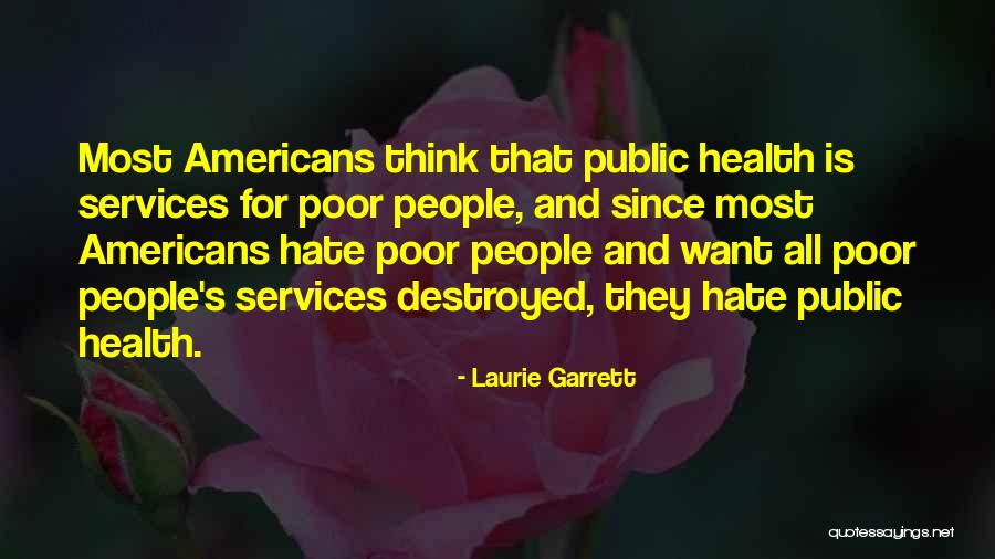 Univ Series Quotes By Laurie Garrett Univ Series Quotes By Laurie Garrett