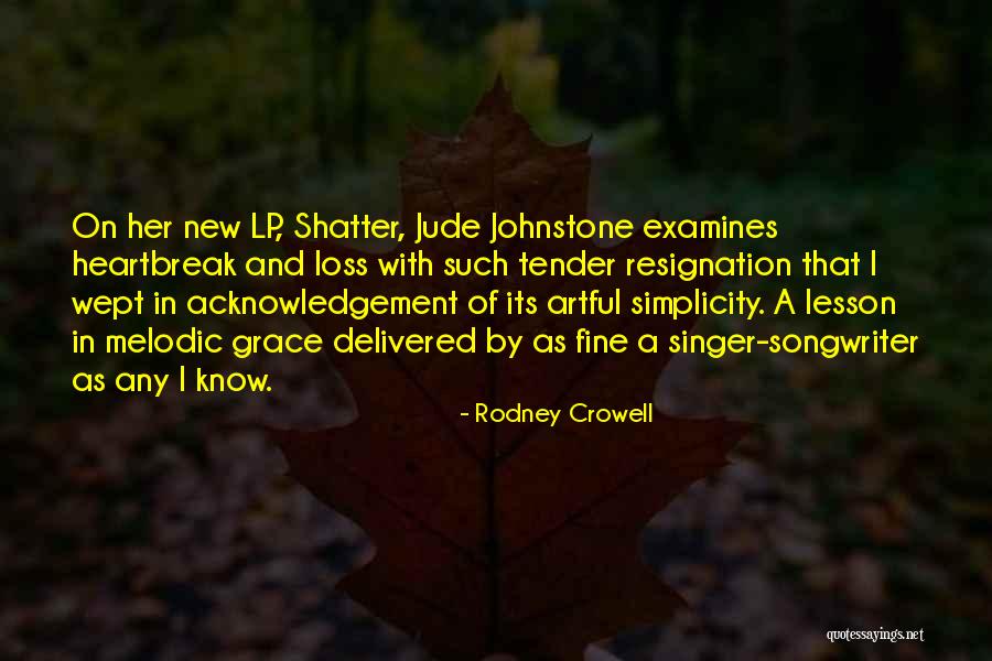 Univalent Organic Radicals Quotes By Rodney Crowell Univalent Organic Radicals Quotes By Rodney Crowell