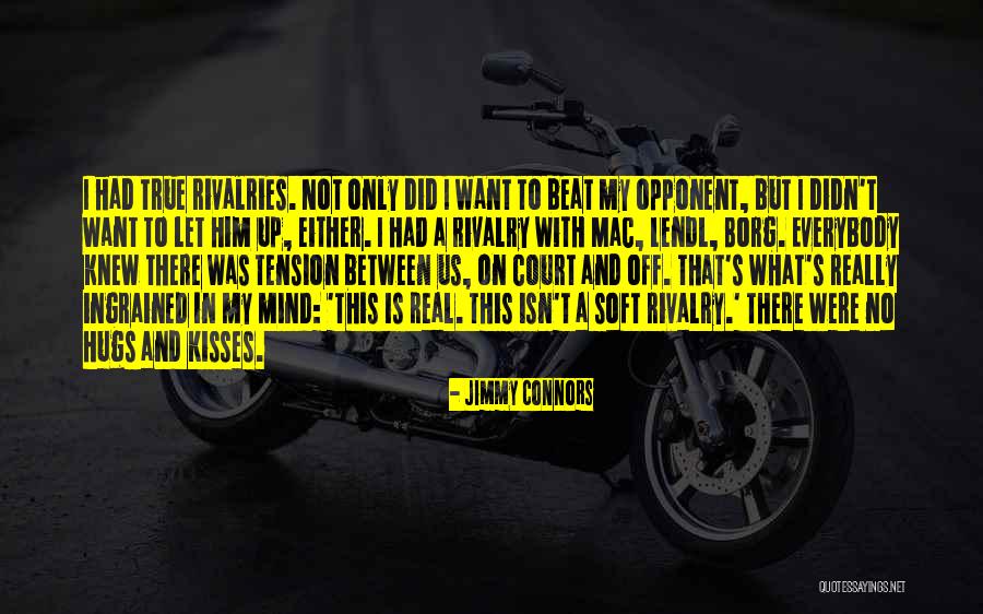 Univera Quotes By Jimmy Connors Univera Quotes By Jimmy Connors