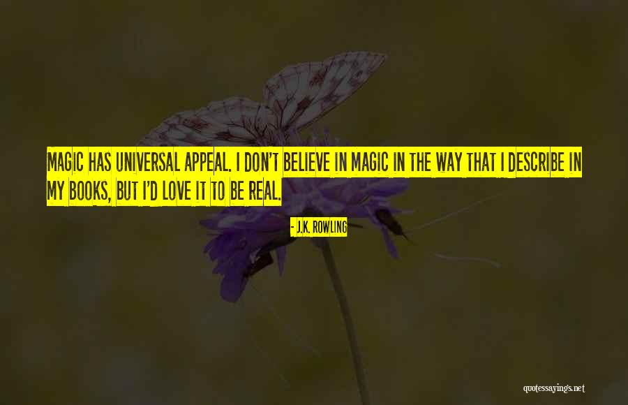 Universal Appeal Quotes By J.K. Rowling Universal Appeal Quotes By J.K. Rowling
