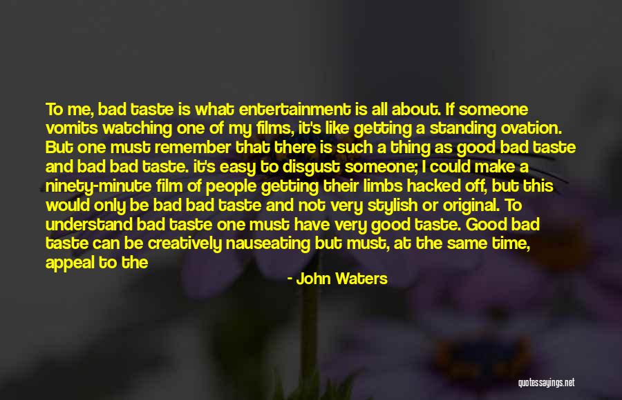 Universal Appeal Quotes By John Waters Universal Appeal Quotes By John Waters