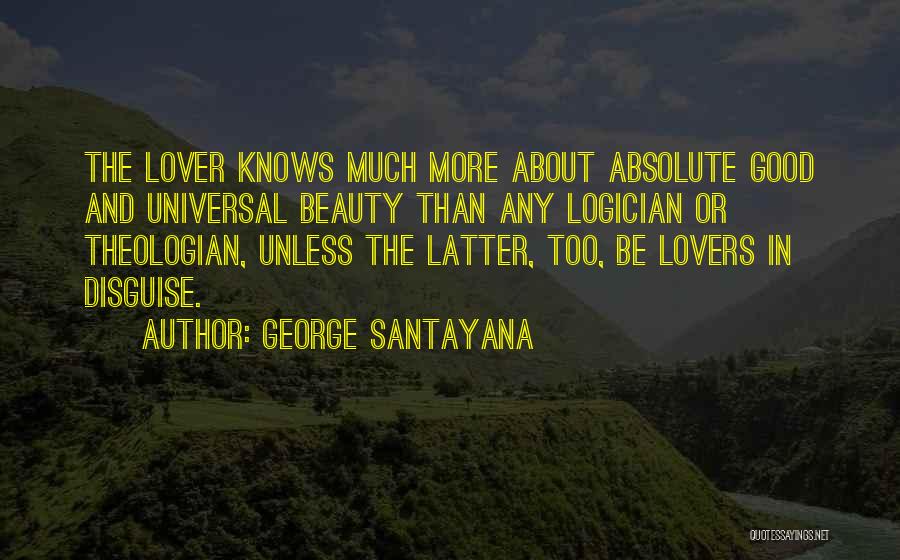 Universal Beauty Quotes By George Santayana