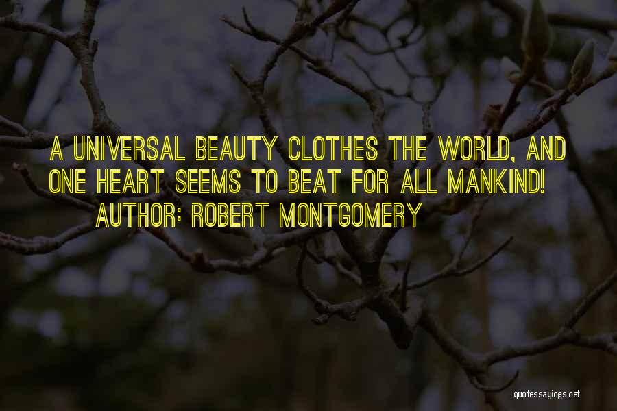 Universal Beauty Quotes By Robert Montgomery