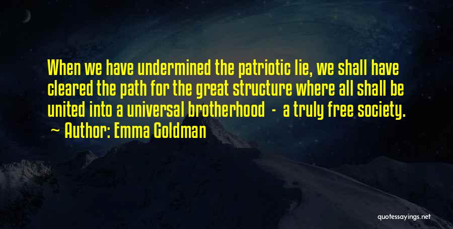 Universal Brotherhood Quotes By Emma Goldman