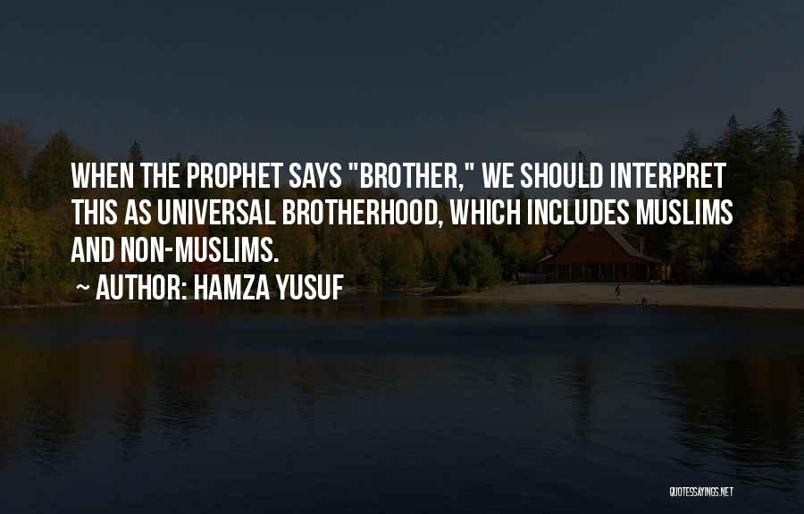 Universal Brotherhood Quotes By Hamza Yusuf