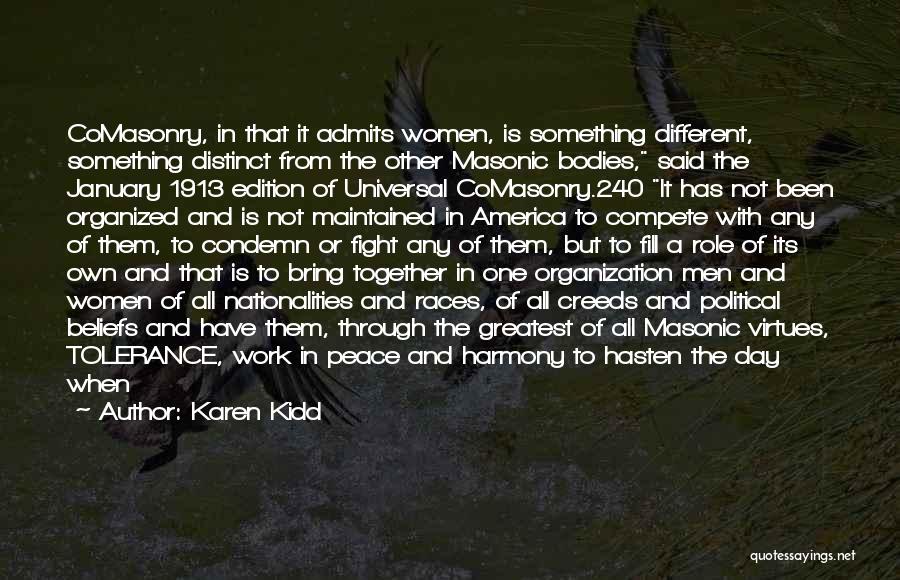 Universal Brotherhood Quotes By Karen Kidd