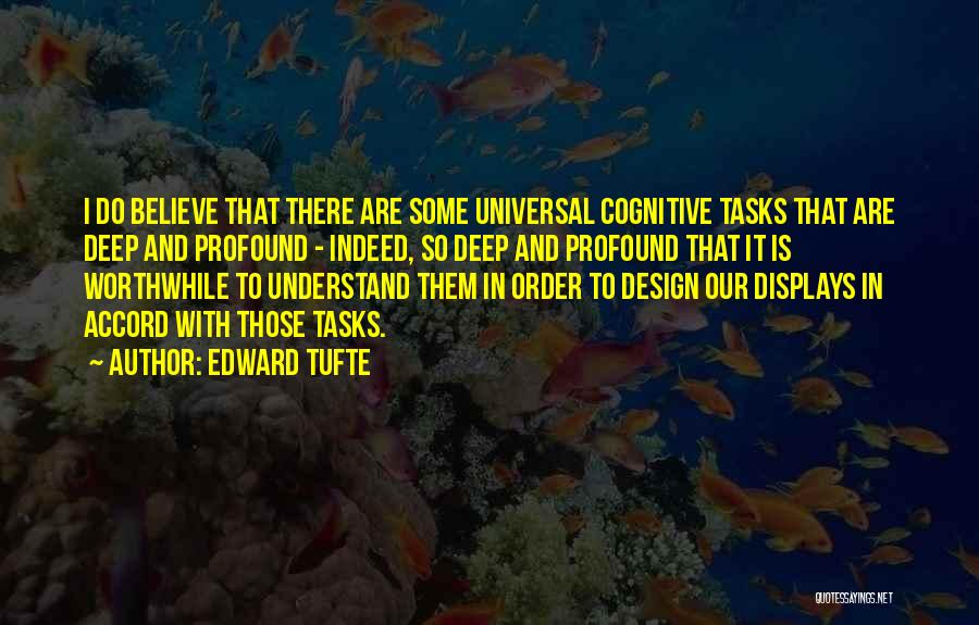 Universal Design Quotes By Edward Tufte