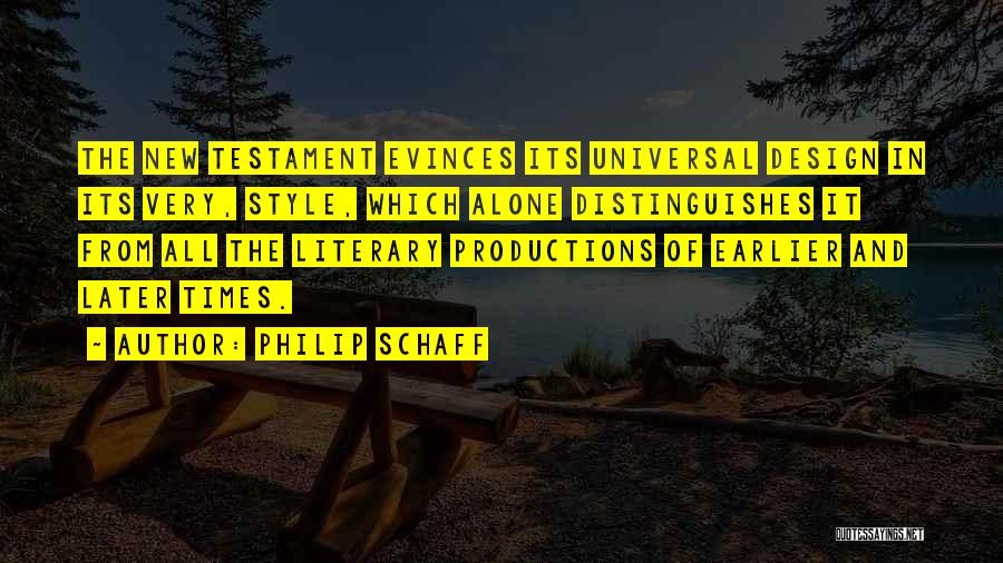 Universal Design Quotes By Philip Schaff