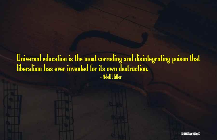 Universal Education Quotes By Adolf Hitler Universal Education Quotes By Adolf Hitler