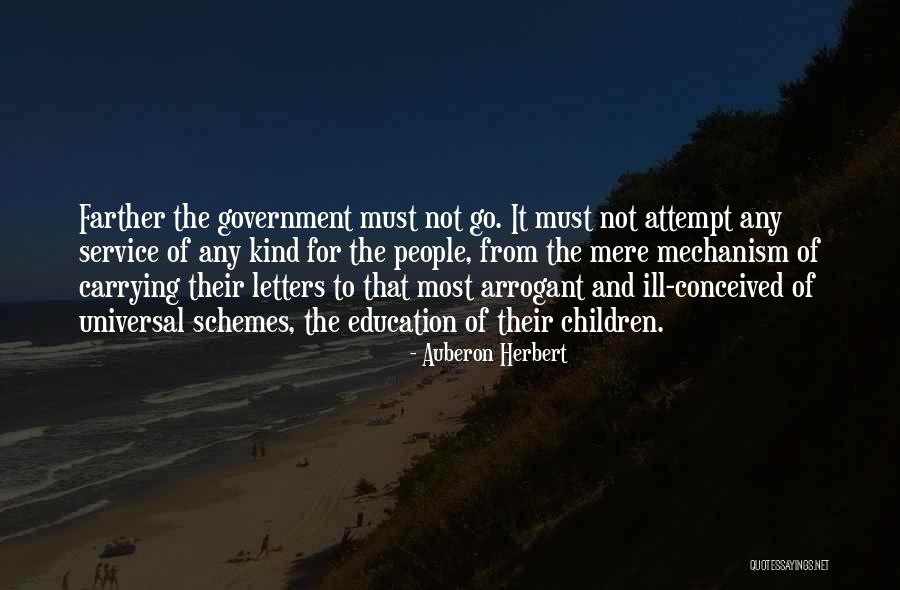 Universal Education Quotes By Auberon Herbert Universal Education Quotes By Auberon Herbert