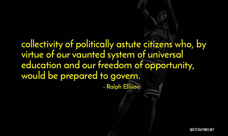 Universal Education Quotes By Ralph Ellison Universal Education Quotes By Ralph Ellison