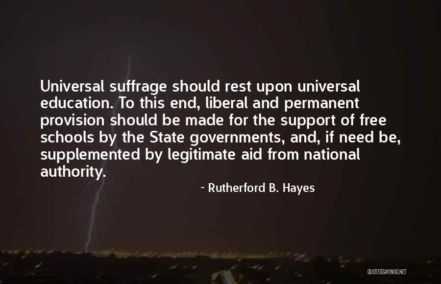 Universal Education Quotes By Rutherford B. Hayes Universal Education Quotes By Rutherford B. Hayes