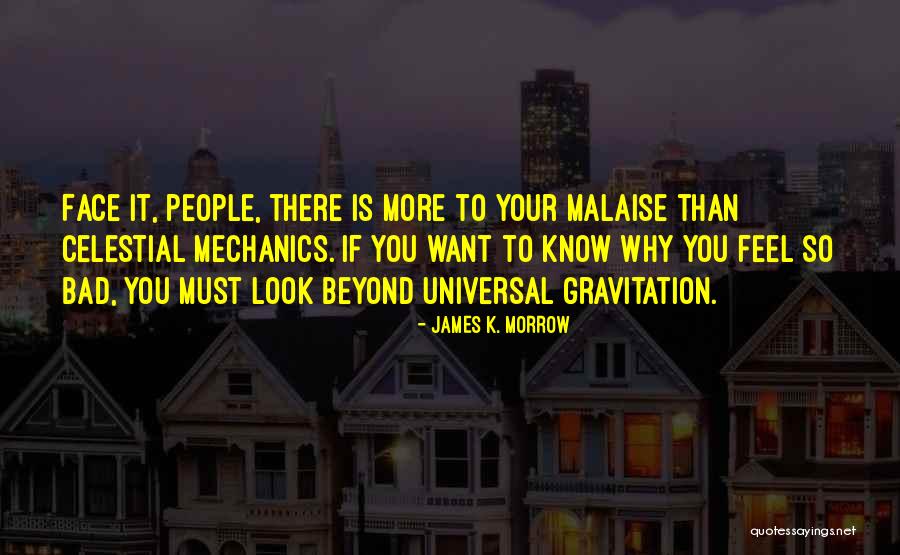 Universal Gravitation Quotes By James K. Morrow