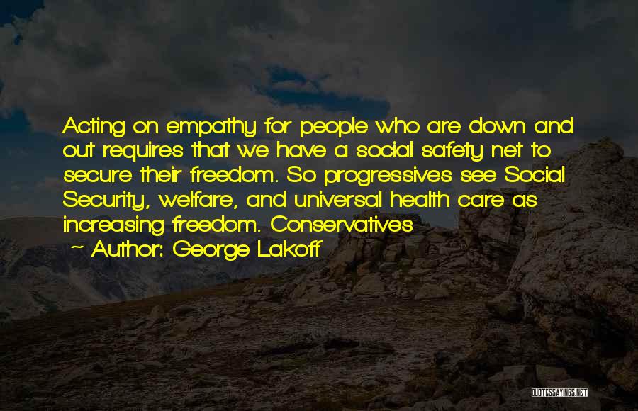 Universal Health Care Quotes By George Lakoff