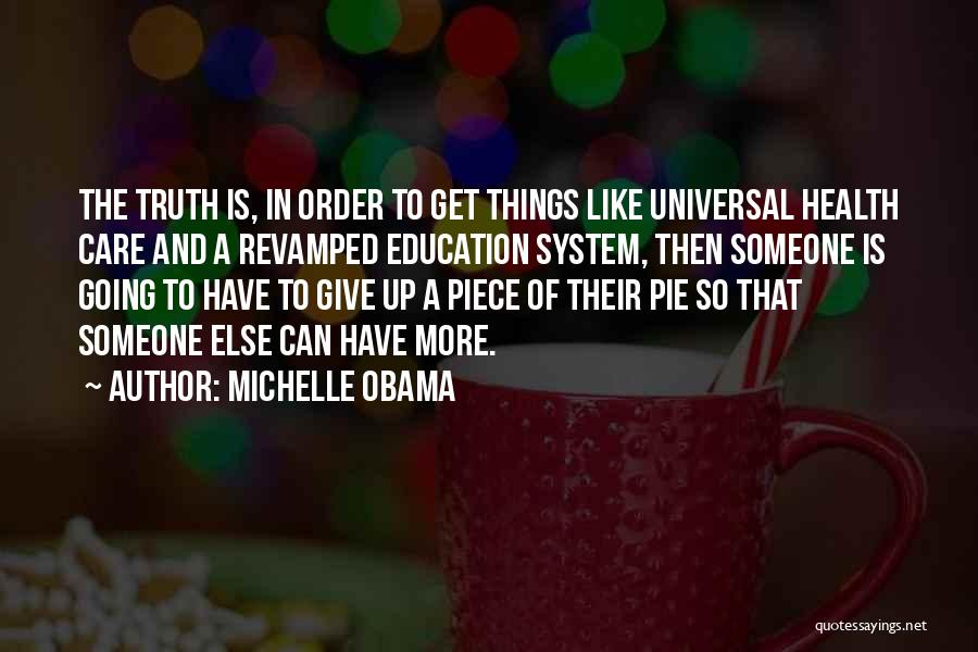 Universal Health Care Quotes By Michelle Obama
