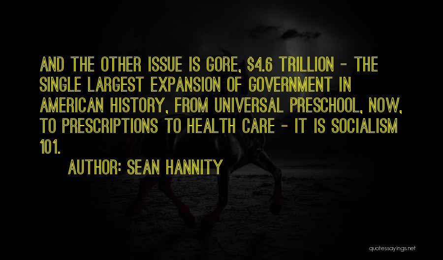 Universal Health Care Quotes By Sean Hannity