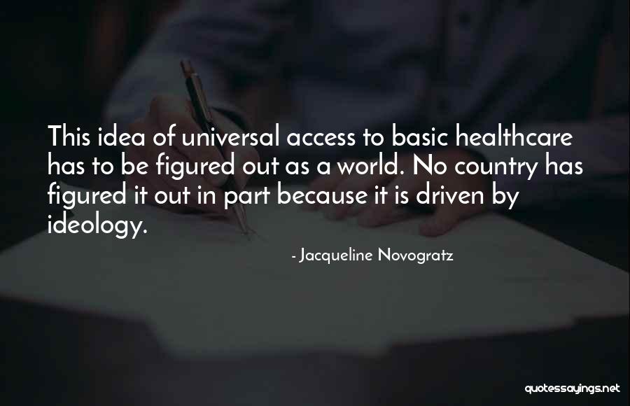 Universal Healthcare Quotes By Jacqueline Novogratz Universal Healthcare Quotes By Jacqueline Novogratz