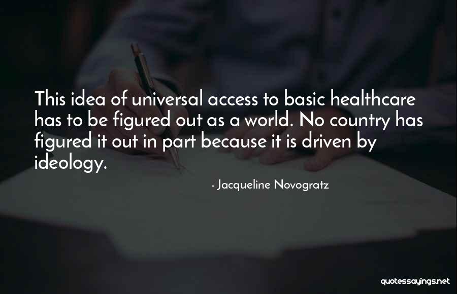 Universal Healthcare Quotes By Jacqueline Novogratz