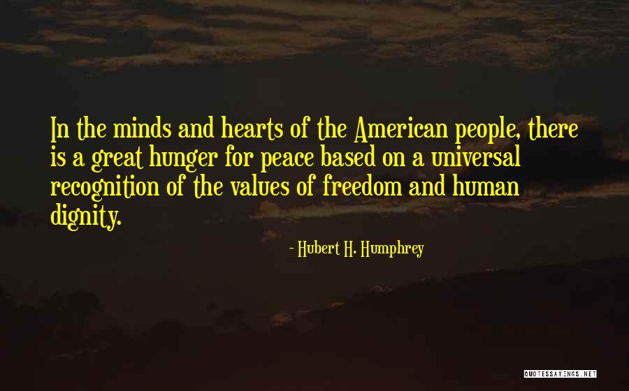 Universal Heart Quotes By Hubert H. Humphrey Universal Heart Quotes By Hubert H. Humphrey