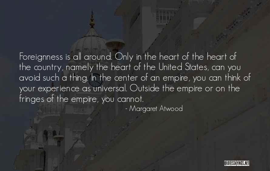 Universal Heart Quotes By Margaret Atwood Universal Heart Quotes By Margaret Atwood