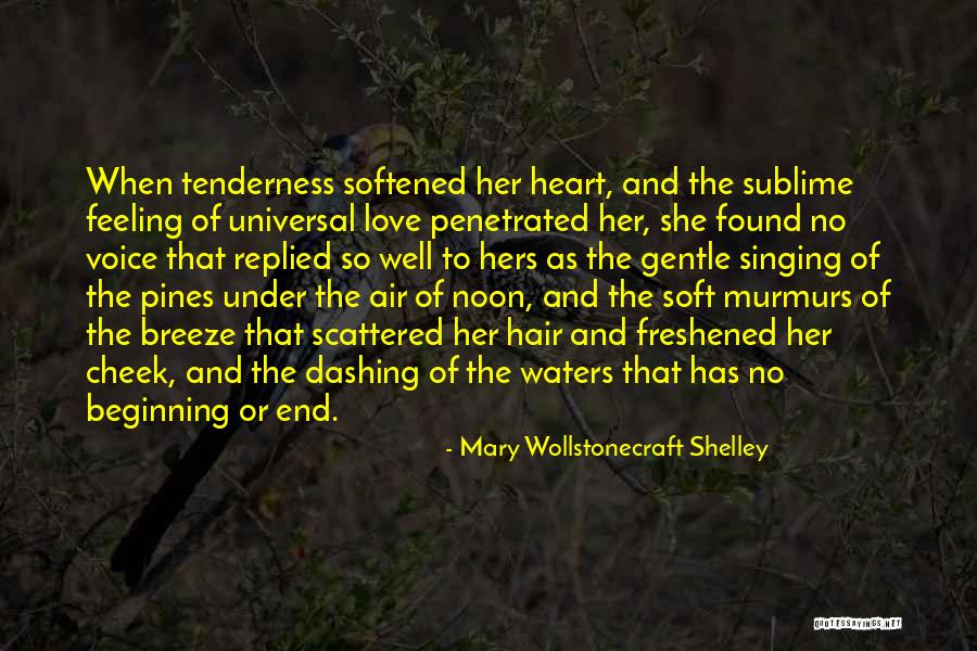 Universal Heart Quotes By Mary Wollstonecraft Shelley Universal Heart Quotes By Mary Wollstonecraft Shelley