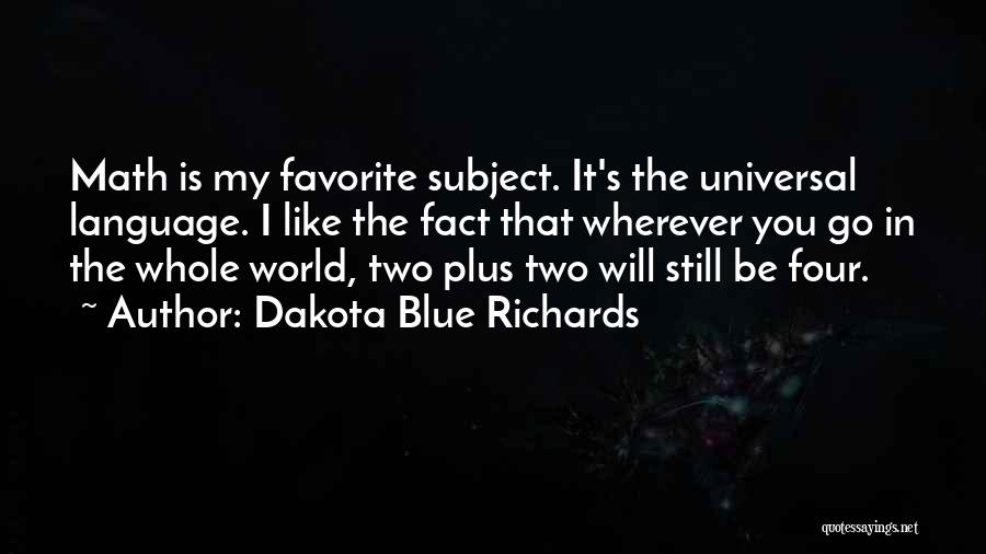 Universal Language Quotes By Dakota Blue Richards