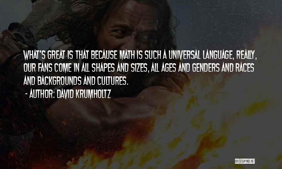Universal Language Quotes By David Krumholtz