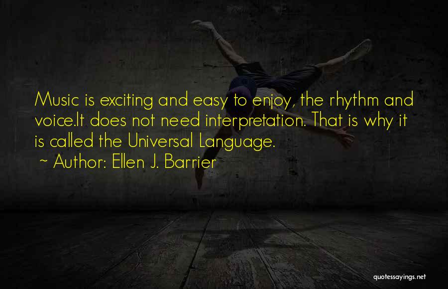 Universal Language Quotes By Ellen J. Barrier
