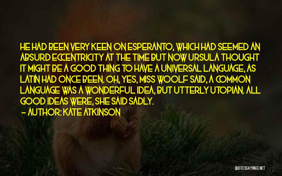 Universal Language Quotes By Kate Atkinson