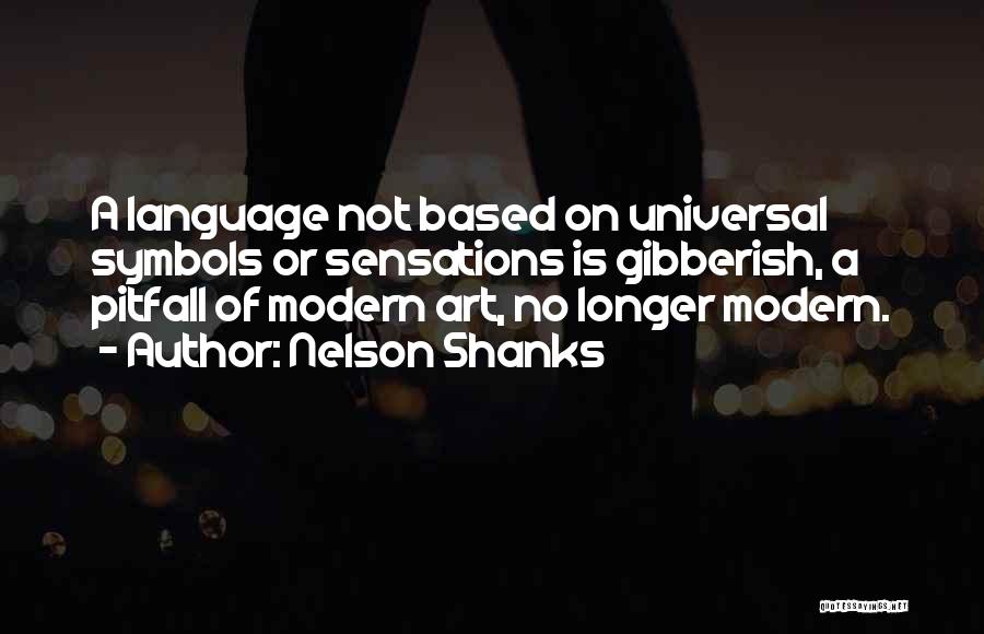 Universal Language Quotes By Nelson Shanks