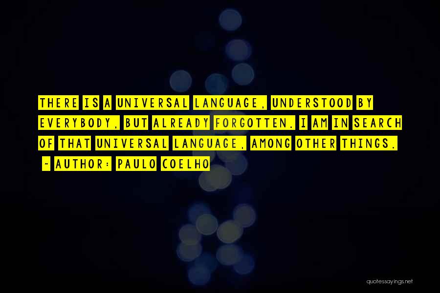 Universal Language Quotes By Paulo Coelho