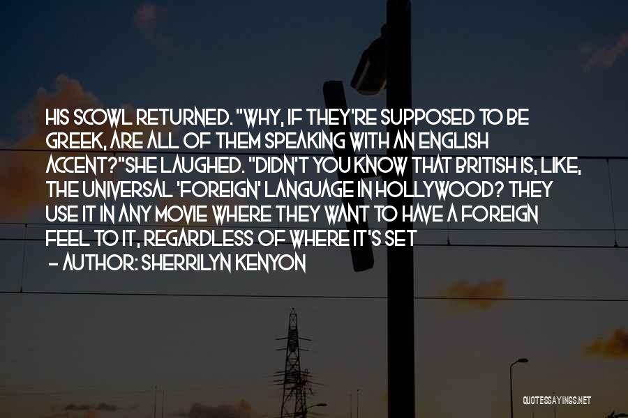 Universal Language Quotes By Sherrilyn Kenyon