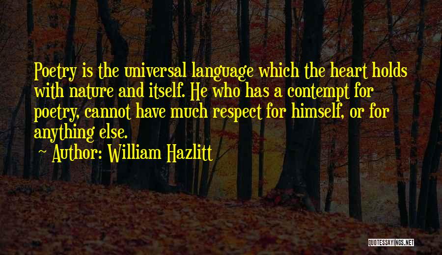 Universal Language Quotes By William Hazlitt