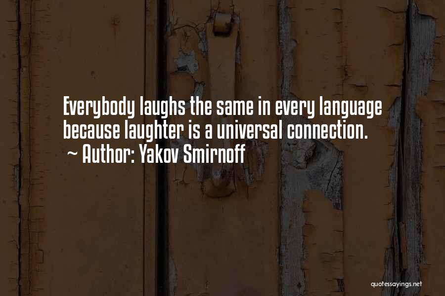 Universal Language Quotes By Yakov Smirnoff