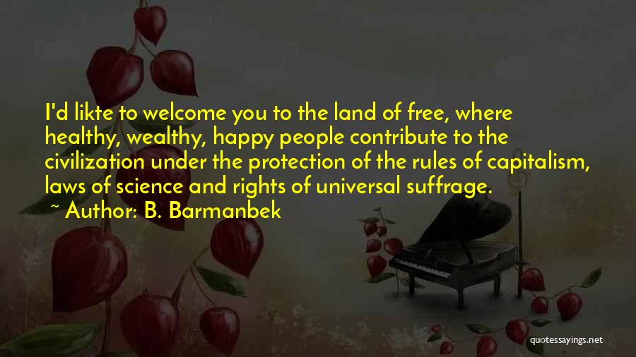 Universal Laws Quotes By B. Barmanbek