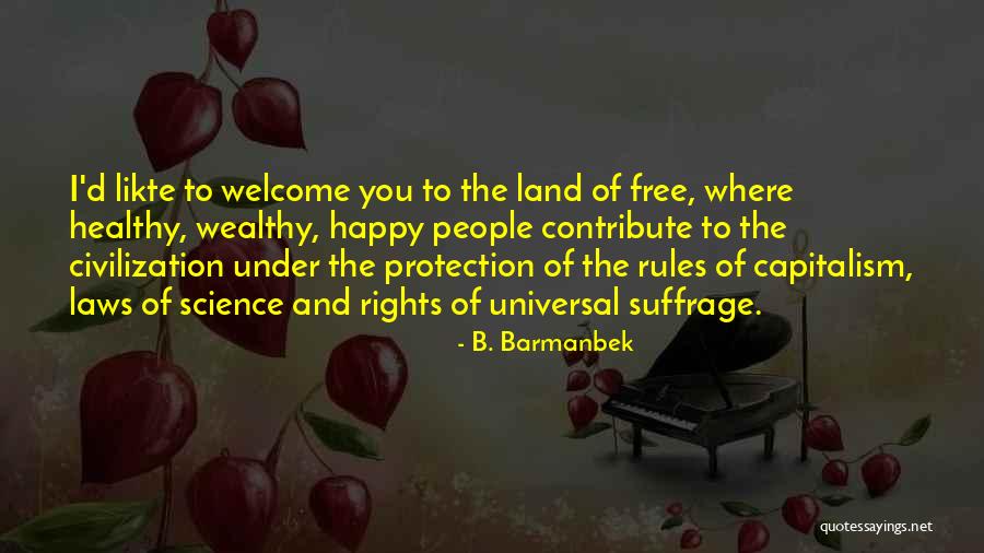 Universal Laws Quotes By B. Barmanbek