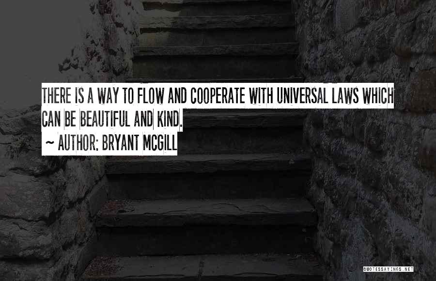 Universal Laws Quotes By Bryant McGill