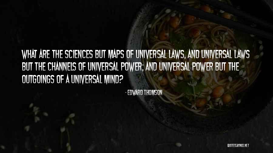 Universal Laws Quotes By Edward Thomson