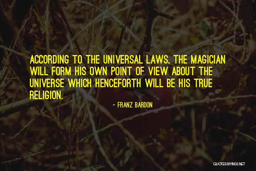 Universal Laws Quotes By Franz Bardon