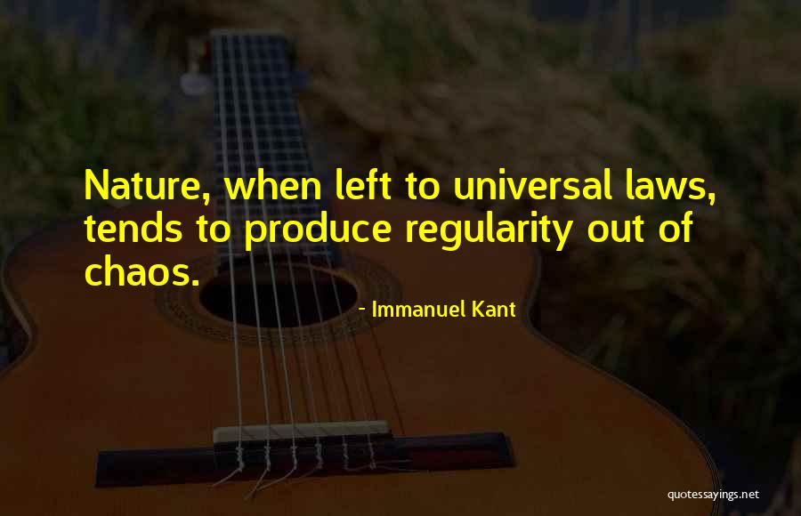 Universal Laws Quotes By Immanuel Kant