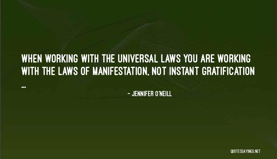 Universal Laws Quotes By Jennifer O'Neill